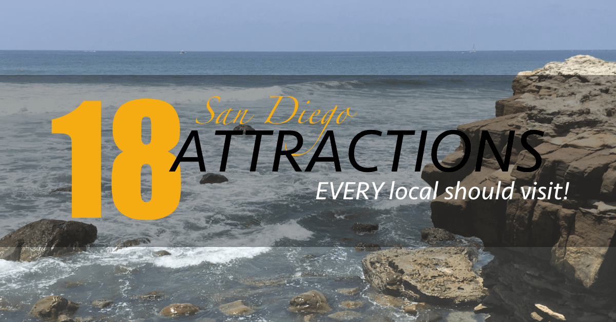 18 San Diego Attractions EVERY Local Should Visit - The Real Estate Jedi